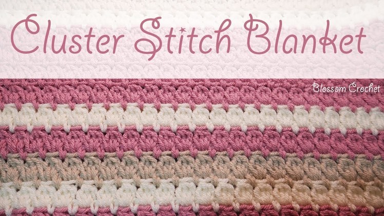 Really Easy Crochet Cluster Blanket