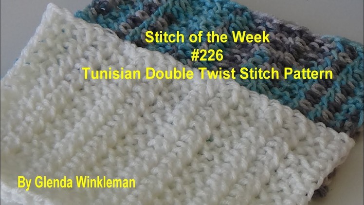 Stitch of the Week #226 Tunisian Double Twist Stitch Pattern (Free Pattern at the end of the video)