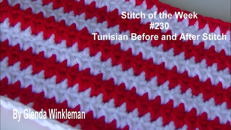 Stitch of the Week #230  Tunisian Before and After Stitch (Free Instructions)