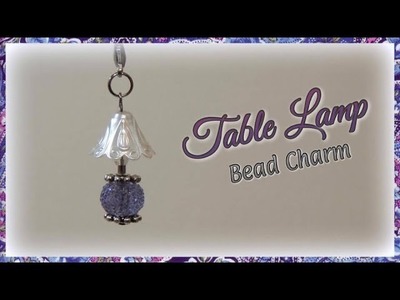 Table Lamp Bead Charm