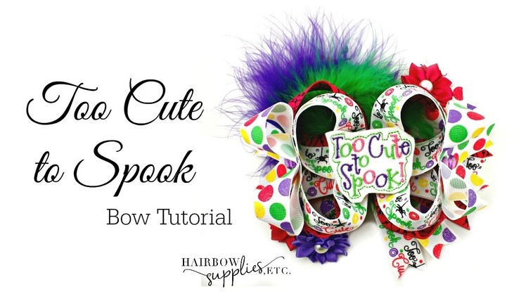 Too Cute to Spook Halloween Hair Bow Tutorial - Hairbow Supplies, Etc.