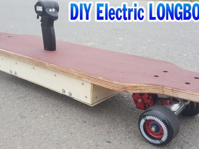 [ Tutorial ] How to make a Electric LONGBOARD