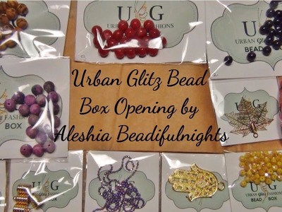 Urban Glitz Fashions Bead Box Opening Boho Box