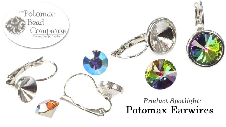 Using Potomax Earwires (Earwire Bezels from Potomac Bead Company)