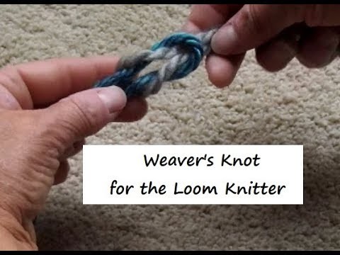 Weaver's Knot for Loom Knitters