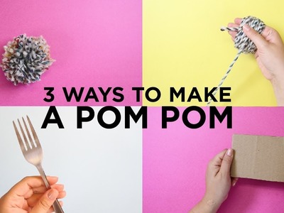 3 Ways to Make a Pom Pom without a Pom Pom Maker