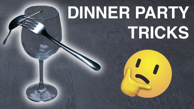 4 Mind-Blowing Dinner Party Tricks