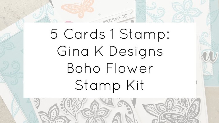 5 Cards 1 Stamp - New Kit Reveal from Gina K Designs!