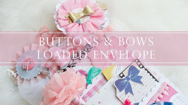BUTTONS & BOWS LOADED ENVELOPE
