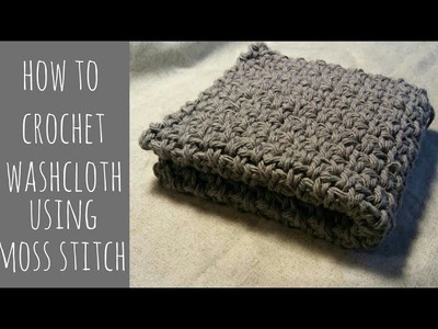 Crochet a Washcloth using Moss Stitch