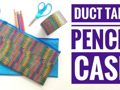 Duct Tape Pencil Case with Zip Top