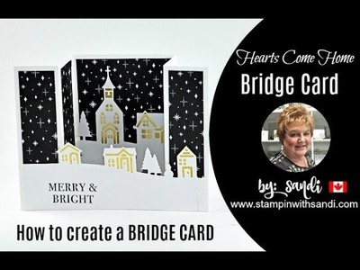 How to create a Bridge Card with Stampin Up's Hearts Come Home Bundle.