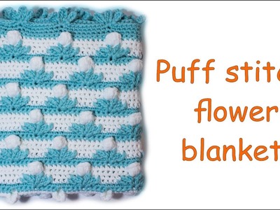 How To Crochet Baby Blanket: Puff stitch flower blanket Wika crochet
