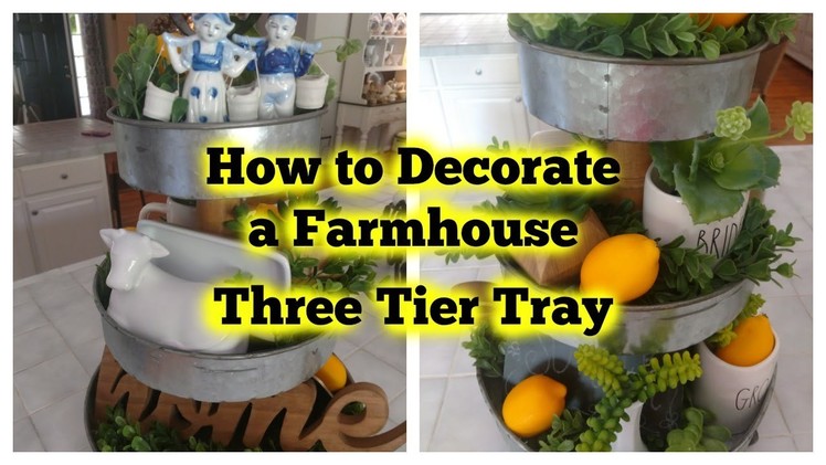 How To Decorate a Farmhouse 3 Tier Tray
