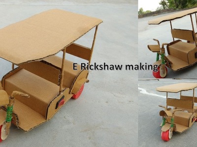 How to Make a  E rickshaw(Tuk Tuk)- Electric Rickshaw  9V Battery.the toy