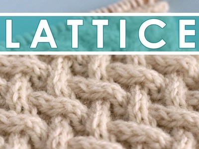 LATTICE CABLE Knit Stitch Pattern