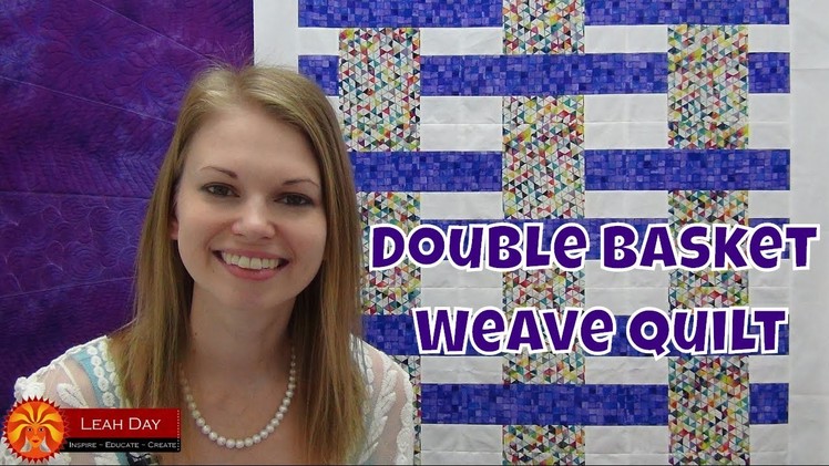 Make the Double Basket Weave Quilt with JOANN Fabrics and Leah Day