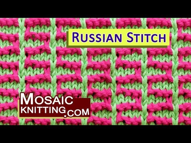 Mosaic Knitting » Russian Stitch Pattern