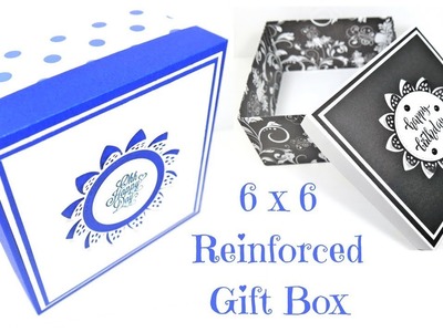 Reinforced 6 x 6 Gift Box | Video Tutorial