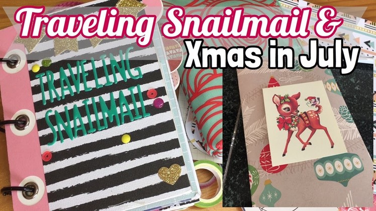 Traveling Snailmail & Xmas in July : December Daily Journals (sneak)