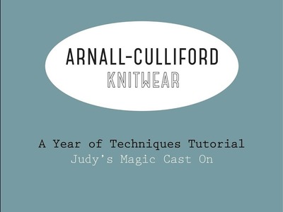 A Year of Techniques: Judy's Magic Cast On Tutorial