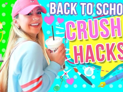 BACK TO SCHOOL CRUSH HACKS Every Girl Should Know!!!!!