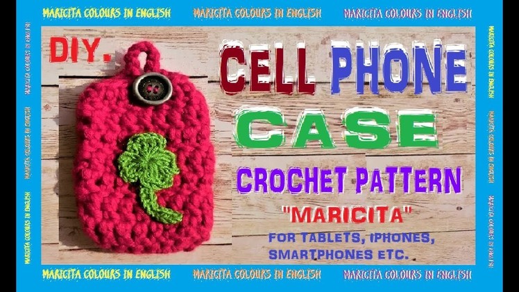 DIY.  Basic Cell Phone Case in Crochet "Maricita"  Pattern by Maricita Colours in English
