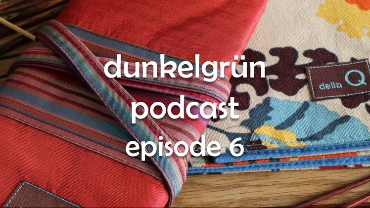 Episode 6: Cabled Socks, dellaQ and a Little Fiber Chemistry!
