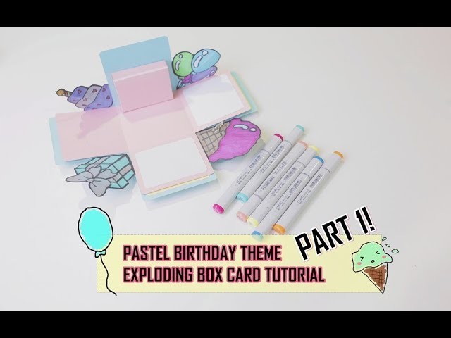 Exploding Box Card Tutorial Part 1 - Birthday Pastel Theme
