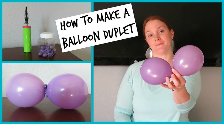 How To Make A Balloon Duplet