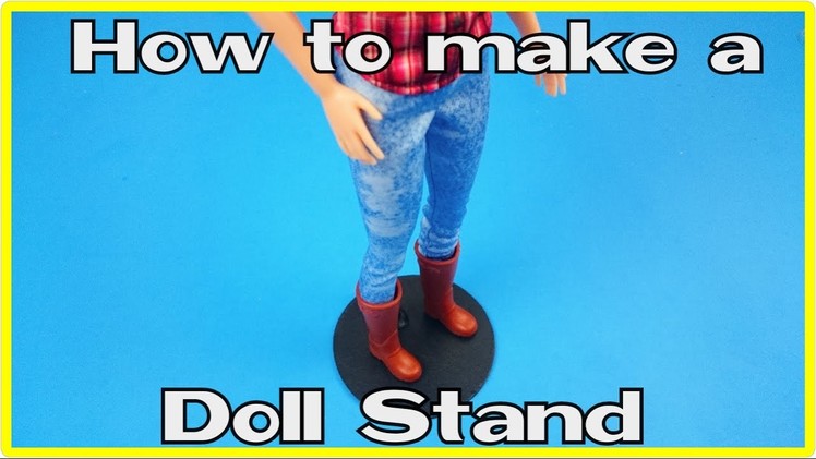 How to make a Doll Stand