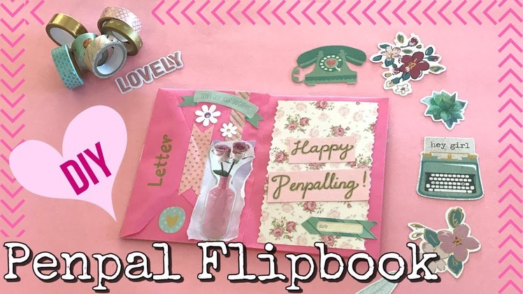 HOW TO MAKE A PENPAL FLIPBOOK #6 (with envelopes)