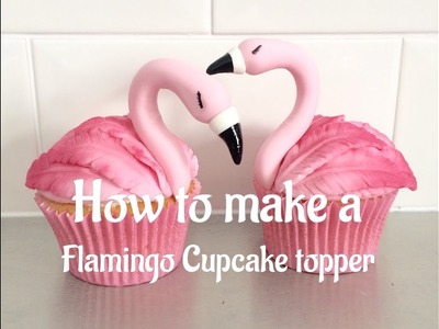 How to make Flamingo Cupcake Toppers tutorial