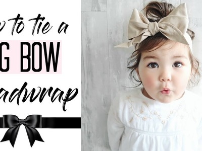 HOW TO TIE A BABY HEADWRAP | BIG BOW TUTORIAL | GIRL HAIRSTYLES | MAMA REID