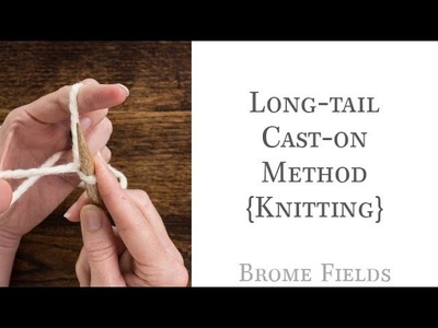 Long Tail Cast-On Method