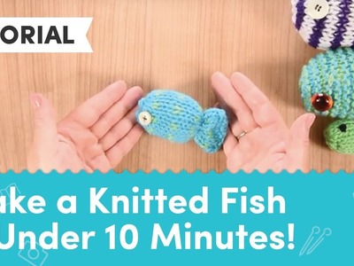 Make a Knitted Fish in under 10 Minutes!