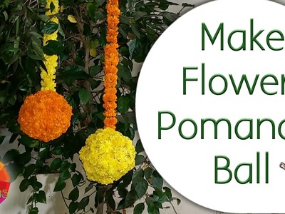 Make Flowers Pomander Ball. Marigold Hanging Ball (From Plastic Ball)