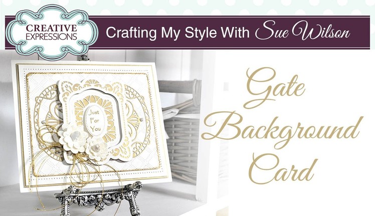More Ways To Use The Arbour Gate Die | Crafting My Style with Sue Wilson