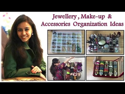 Must Have Organizers | Jewellery, Make-up & Accessories Organization Ideas | Organizing Ideas & Tips