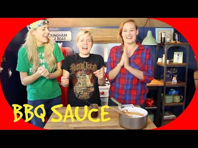 MY "DRUNK" KITCHEN: HANDY BBQ SAUCE (ft. Grace Helbig and Mamrie Hart!)