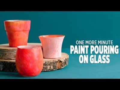 One More Minute: Paint Pouring on a Glass Surface