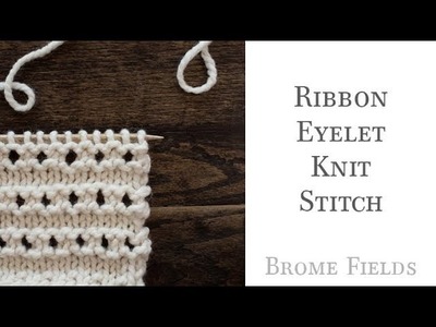 Ribbon Eyelet Knit Stitch