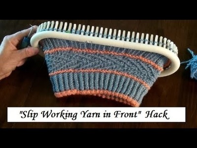 Slip Working Yarn in Front Hack for Loom Knitters