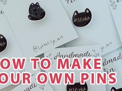 TUTORIAL | How to make your own pins!