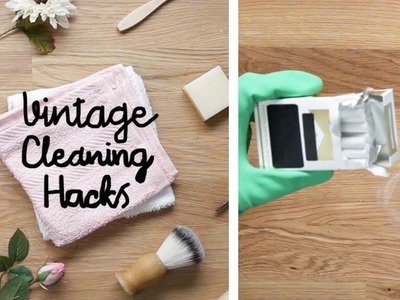 Vintage Cleaning Hacks Your Grandma Never Told You