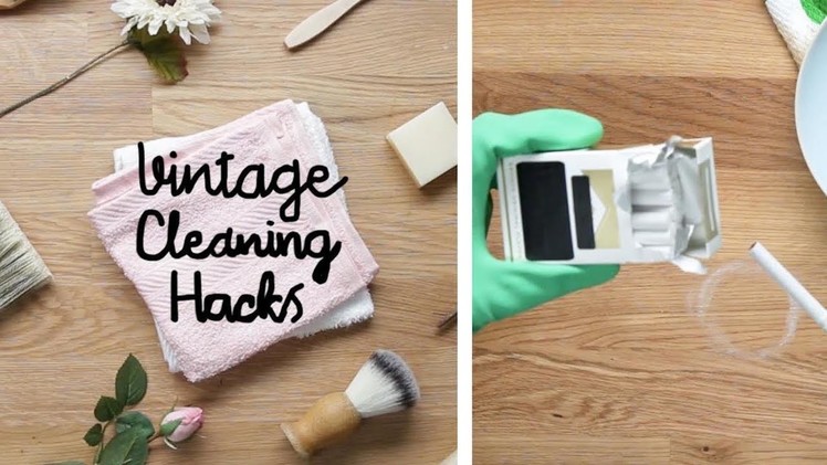 Vintage Cleaning Hacks Your Grandma Never Told You