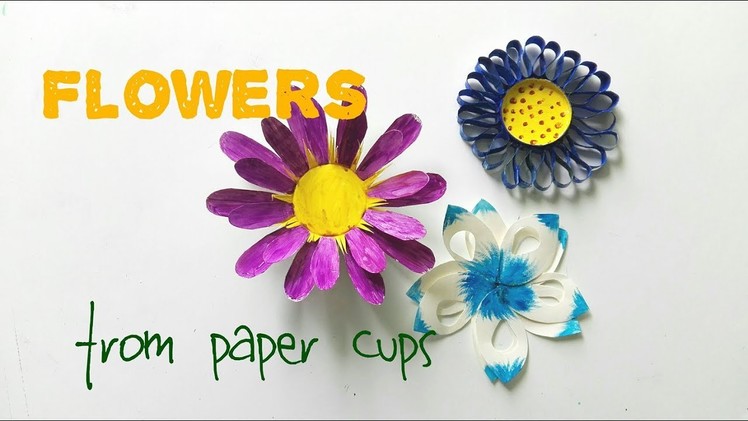 3 Flowers You Can Make From Paper Cups EASY