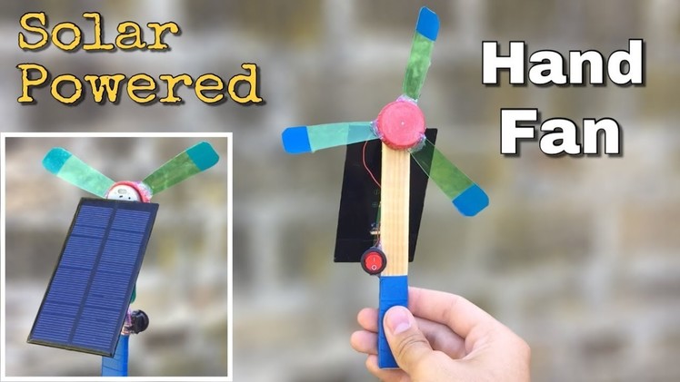 Amazing idea - How to Make a Solar Powered Hand Fan