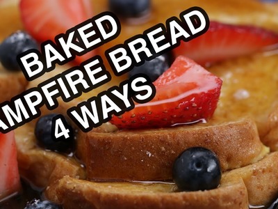 Baked Campfire Bread 4 Ways