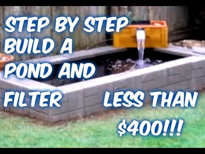 DIY Pond - waterfall - filter build step by step for less than $400
